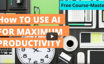 Using AI for Maximum Productivity