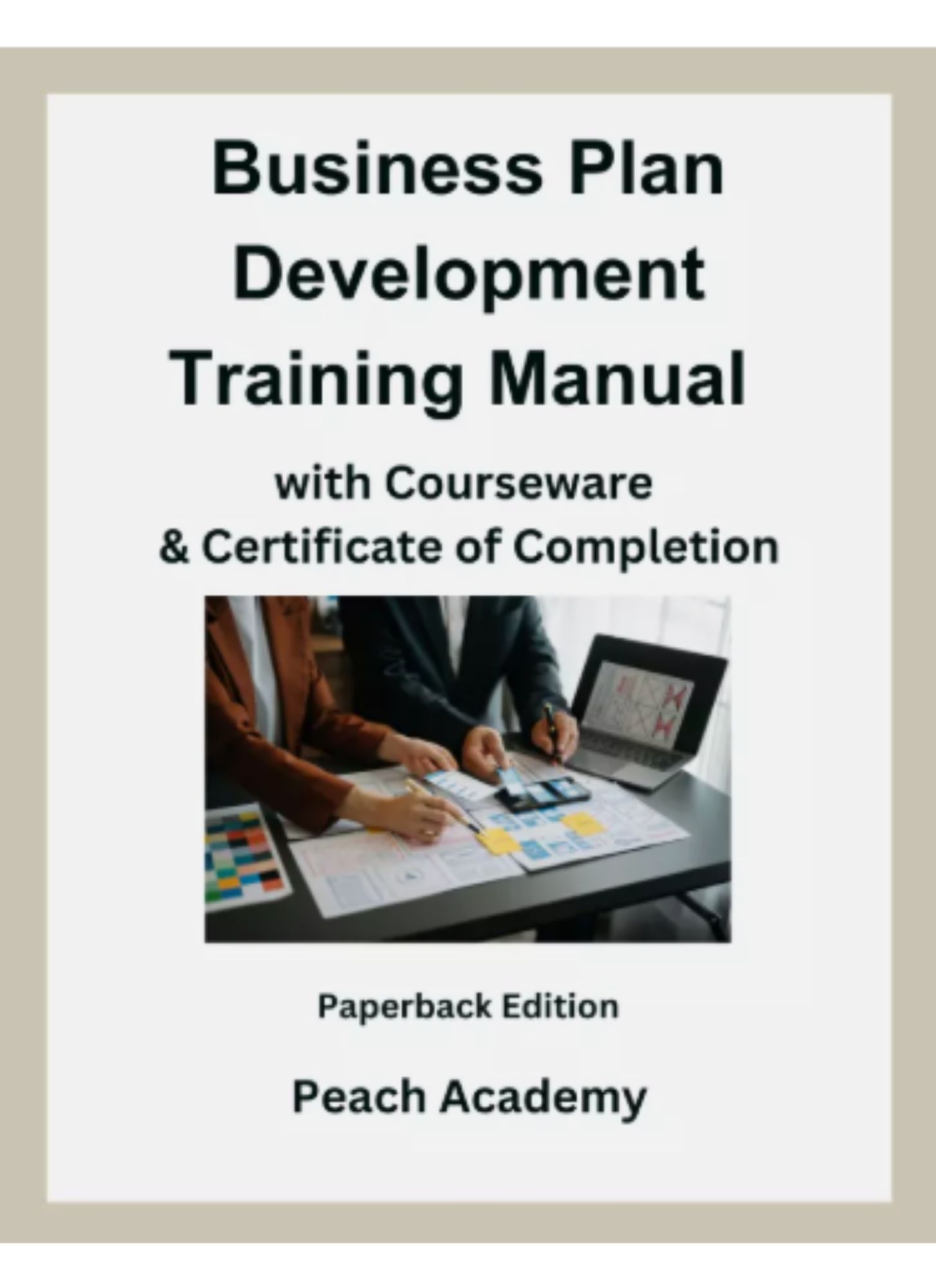 Business Plan Development Training Manual eBook
