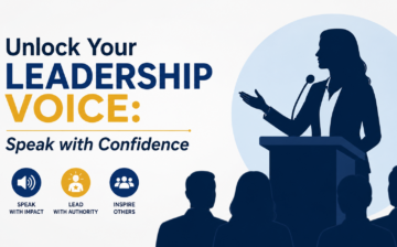 Unlock Your Leadership Voice Speak with Confidence