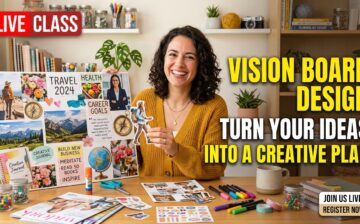 Vision Board Design: Turn Your Ideas Into a Creative Plan - Live Virtual Class